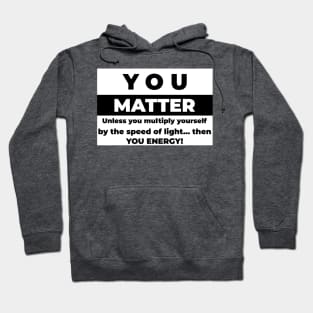 You Matter Hoodie